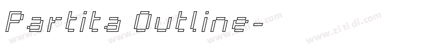 Partita Outline字体转换 Partita Outline字体转换